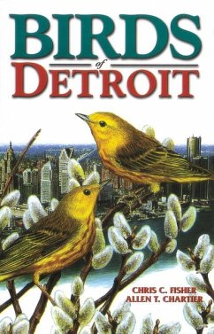 Birds of Detroit - Fisher, Chris; Chartier, Allen