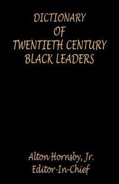 Dictionary of Twentieth Century Black Leaders