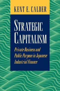 Strategic Capitalism - Calder, Kent E.