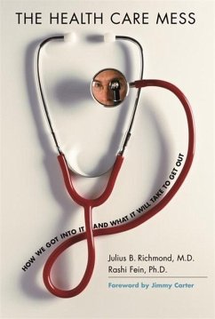 The Health Care Mess - Richmond, Julius B; Fein, Rashi
