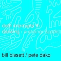 Deth Interrupts Th Dansing: A Strangr Space - Bissett, Bill; Danko, Pete