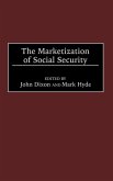 The Marketization of Social Security