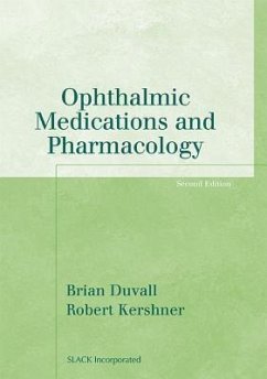Ophthalmic Medications and Pharmacology - Duvall, Brian; Kershner, Robert M