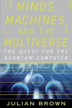 Minds, Machines, and the Multiverse - Brown, Julian