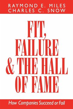 Fit, Failure, and the Hall of Fame - Miles, Raymond E.; Snow, Charles C.