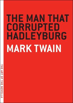 The Man That Corrupted Hadleyburg - Twain, Mark