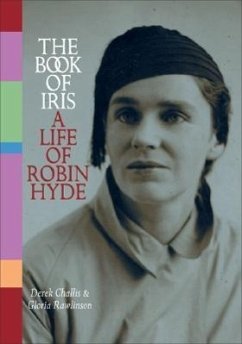 The Book of Iris: A Biography of Robin Hyde - Challis, Derek