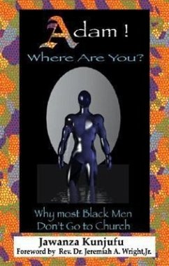 Adam! Where Are You?: Why Most Black Men Don't Go to Church - Kunjufu, Jawanza