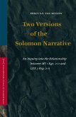 Two Versions of the Solomon Narrative: An Inquiry Into the Relationship Between MT 1 Kgs. 2-11 and LXX 3 Reg. 2-11
