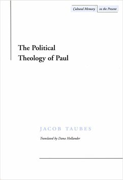 The Political Theology of Paul - Taubes, Jacob