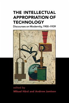 The Intellectual Appropriation of Technology - Hård, Mikael / Jamison, Andrew (eds.)