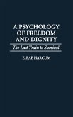 A Psychology of Freedom and Dignity