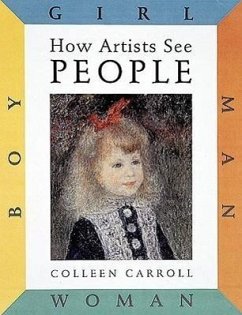 How Artists See People: Boy Girl Man Woman - Carroll, Colleen