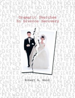 Dramatic Sketches In Divorce Recovery - Ward, Robert A