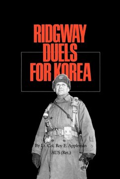 Ridgway Duels for Korea - Appleman, Roy Edgar