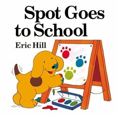 Spot Goes to School (Color) - Hill, Eric