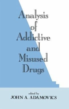 Analysis of Addictive and Misused Drugs - Adamovics, John A.