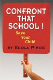 Confront that School ! Save Your Child Confront that School ! Save Your Child