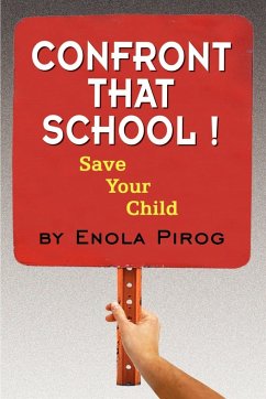 Confront that School ! Save Your Child - Pirog, Enola