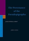 The Provenance of the Pseudepigrapha: Jewish, Christian, or Other?