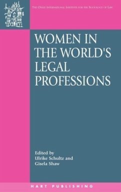 Women in the World's Legal Professions - Schultz, Ulrike / Shaw, Gisela (eds.)