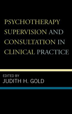 Psychotherapy Supervision and Consultation in Clinical Practice