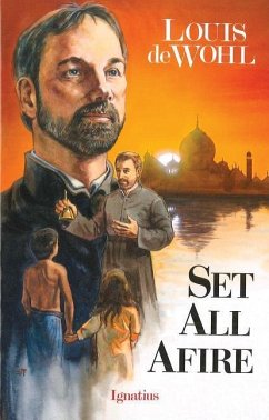 Set All Afire: A Novel of St. Francis Xavier - De Wohl, Louis
