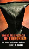 Beyond the Spectacle of Terrorism Beyond the Spectacle of Terrorism