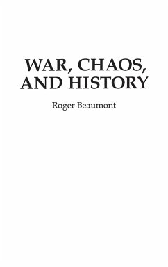 War, Chaos, and History - Beaumont, Roger