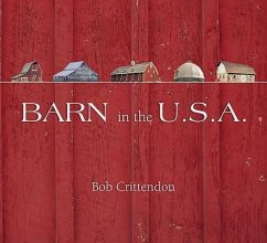 Barn in the U.S.A. - Crittendon, Robert