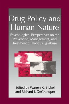 Drug Policy and Human Nature - Bickel, W.K. / DeGrandpre, R.J. (Hgg.)
