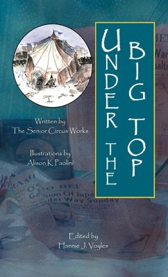 Under the Big Top - The Senior Circus Works, Senior Circus W; The Senior Circus Works