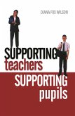 Supporting Teachers Supporting Pupils