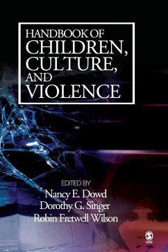 Handbook of Children, Culture, and Violence - Dowd, Nancy E.; Singer, Dorothy G.; Wilson, Robin Fretwell