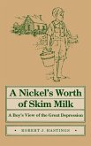 Nickel's Worth of Skim Milk: A Boy's View of the Great Depression