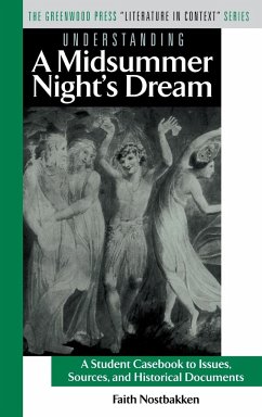 Understanding a Midsummer Night's Dream - Nostbakken, Faith