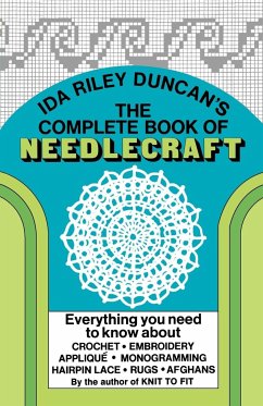 The Complete Book of Needlecraft - Duncan, Ida Riley