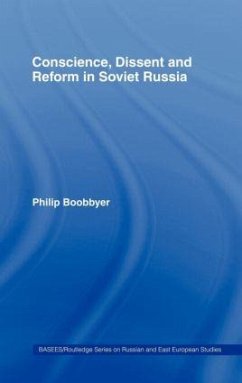 Conscience, Dissent and Reform in Soviet Russia - Boobbyer, Philip