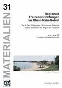 Regionale Freizeiteinrichtungen im Rhein-Main-Gebiet - Langhagen-Rohrbach, Christian; Wolf, Klaus