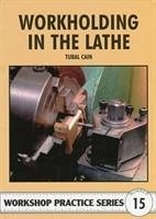 Workholding in the Lathe - Cain, Tubal