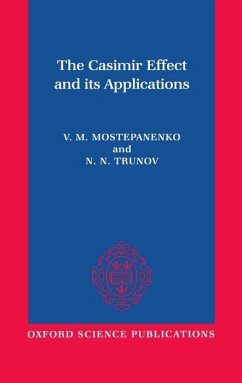 The Casimir Effect and Its Applications - Mostepanenko, Vladimir; Trunov, N N; Znajek, R L