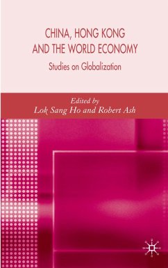 China, Hong Kong and the World Economy - Ho, Lok Sang / Ash, Robert