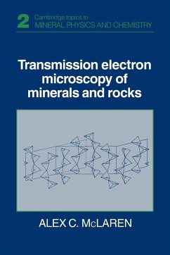 Transmission Electron Microscopy of Minerals and Rocks - Mclaren, Todd; McLaren, Alex C.