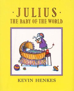 Julius, the Baby of the World - Henkes, Kevin