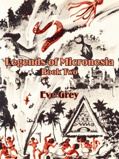 Legends of Micronesia (Book Two) - Grey, Eve