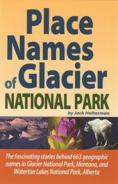 Place Names of Glacier National Park - Holterman, Jack