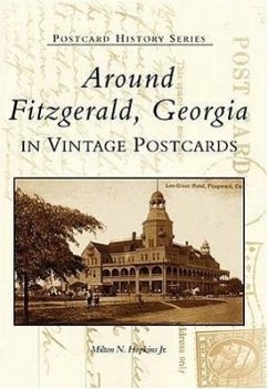 Around Fitzgerald, Georgia in Vintage Postcards - Hopkins Jr, Milton N.