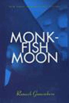 Monkfish Moon - Gunesekera, Romesh