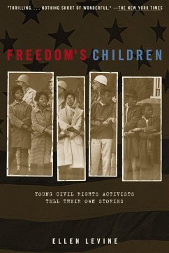 Freedom's Children: Young Civil Rights Activists Tell Their Own Stories - Levine, Ellen S.