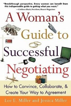 A Woman's Guide to Successful Negotiating - Miller, Lee; Miller, Jessica; Miller Lee